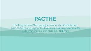 PACTHE : un Programme d'Accompagnement et de réhabilitation post-thérapeutique pour les femmes en rémission complète de leur Cancer du sein en milieu THErmal