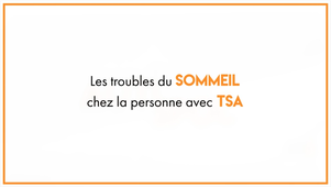 Les troubles du sommeil chez la personne avec TSA