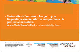 #4- Université de Bordeaux : Les politiques linguistiques universitaires européennes et la professionnalisation - Anne-Marie Barrault-Méthy