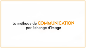16.1 La méthode de communication par échange d'image
