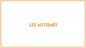 1.2_Les Autismes
