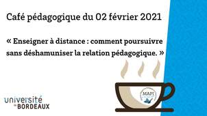☕ Café pédagogique - Enseigner à distance : comment poursuivre sans déshumaniser la relation pédagogique ?