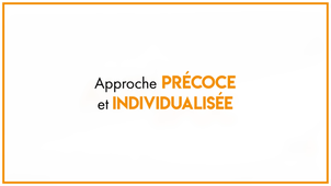 7.1_Approche précoce et individualisée