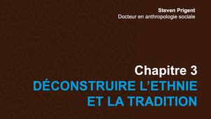 Déconstruire l'ethnie et la tradition - Introduction à l'anthropologie sociale et culturelle