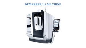 DMG MORI CMX600V démarrage