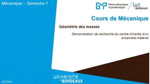 Cours de Mécanique - Demonstration de recherche de centre d'inertie