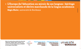#6- L’Europe de l'éducation au miroir de ses langues : héritage universaliste et dérive marchande de la lingua academica - Régis Malet