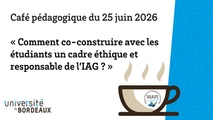 ☕ Café pédagogique - Comment co-construire avec les étudiants un cadre éthique et responsable de l’IAG ?