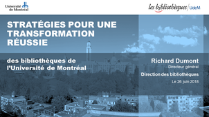 Stratégies pour une transformation réussie des bibliothèques de l'Université de Montréal