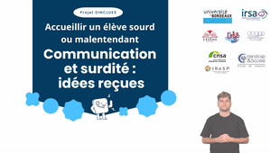 Projet DINCLUES - Communication et surdité : idées reçues