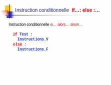 Les conditionnelles (if else ...)