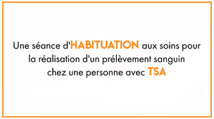 Une séance d'habituation aux soins pour la réalisation d'un prélèvement sanguin chez une personne avec TSA