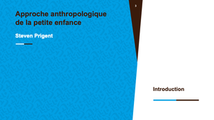 UE Parentalité(s) et petite enfance > Approche anthropologique - Intro