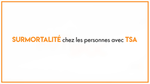 28.1 Surmortalité chez les personnes avec TSA